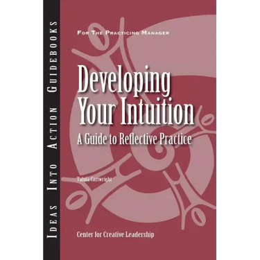 Developing Your Intuition: A Guide to Reflective Practice