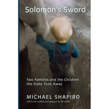 Solomon's Sword: Two Families and the Children the State Took Away