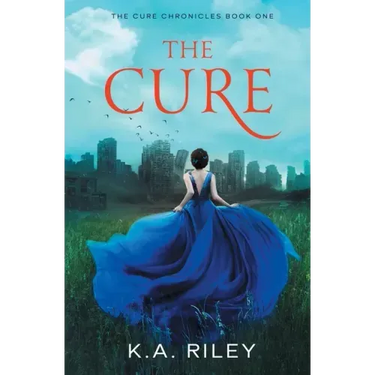The Cure: A Young Adult Dystopian Novel
