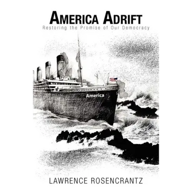 America Adrift: Restoring the Promise of our Democracy
