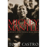 Mickey Mantle: America's Prodigal Son
