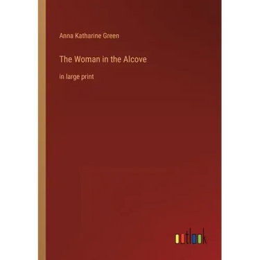 The Woman in the Alcove: in large print