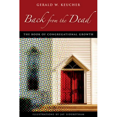 Back from the Dead: The Book of Congregational Growth