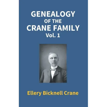 Genealogy Of The Crane Family (1St Vol)