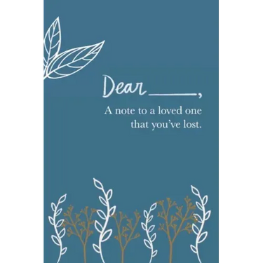 A Note to a Loved One You've Lost: Grief Journal