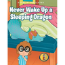 Never Wake Up a Sleeping Dragon