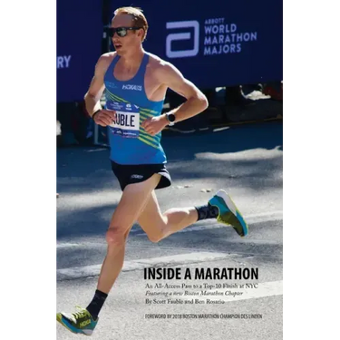 Inside a Marathon: An All-Access Pass to a Top-10 Finish at NYC, Featuring a new Boston Marathon Chapter