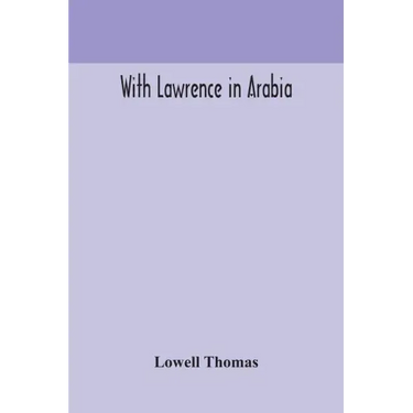 With Lawrence in Arabia