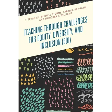 Teaching through Challenges for Equity, Diversity, and Inclusion (EDI)