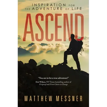 Ascend: Inspiration for the Adventure of Life