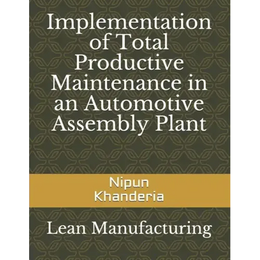 Implementation of Total Productive Maintenance in an Automotive Assembly Plant