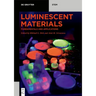 Luminescent Materials: Fundamentals and Applications