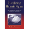 Mobilizing for Human Rights: International Law in Domestic Politics