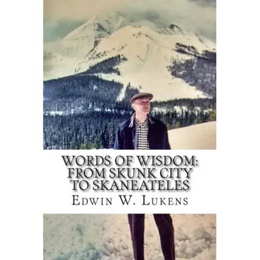 Words of Wisdom: From Skunk City to Skaneateles