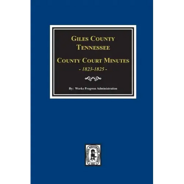 Giles County, Tennessee County Court Minutes 1822-1825.
