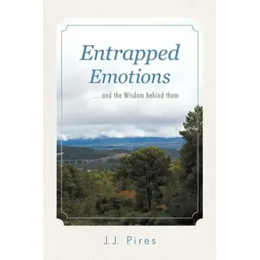 Entrapped Emotions ...and the Wisdom behind them