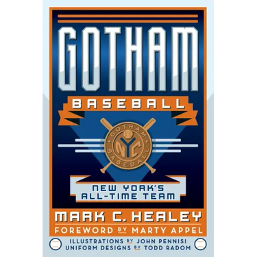 Gotham Baseball: New York's All-Time Team