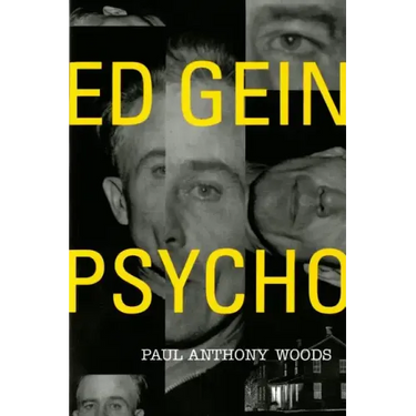 Ed Gein--Psycho!