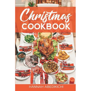 Christmas Cookbook: Family Recipes and Holiday Cookbook
