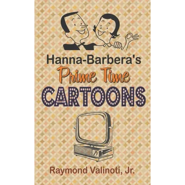 Hanna Barbera's Prime Time Cartoons (hardback)