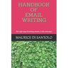 Handbook of Email Writing: The right way of writing emails, is the only way!