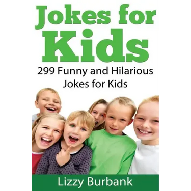 Jokes for Kids: 299 Funny and Hilarious Clean Jokes for Kids