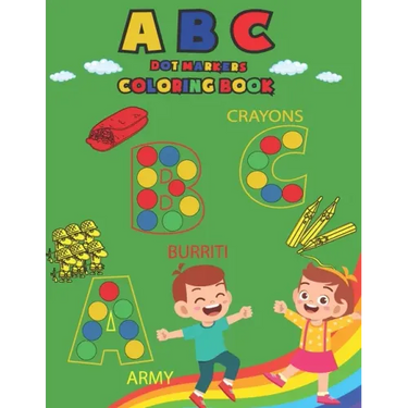 ABC Dot Markers Coloring Book: Learning ABC with Colors