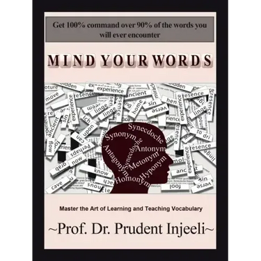 Mind Your Words: Master the Art of Learning and Teaching Vocabulary