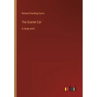 The Scarlet Car: in large print