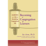 Becoming a Congregation of Learners: Learning as a Key to Revitalizing Congregational Life