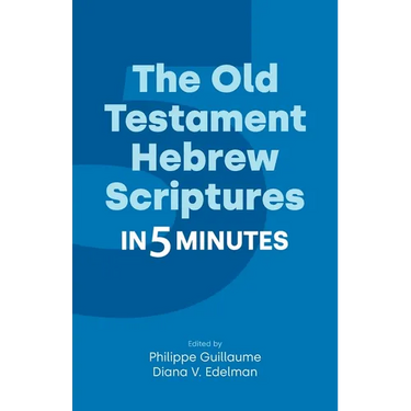 The Old Testament Hebrew Scriptures in Five Minutes
