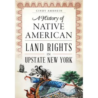 A History of Native American Land Rights in Upstate New York