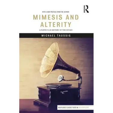 Mimesis and Alterity: A Particular History of the Senses