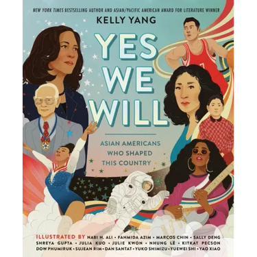 Yes We Will: Asian Americans Who Shaped This Country