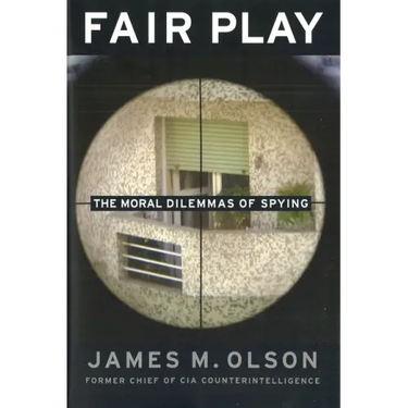 Fair Play: The Moral Dilemmas of Spying
