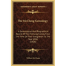 The McClung Genealogy: A Genealogical And Biographical Record Of The McClung Family, From The Time Of Their Emigration To The Year 1904 (1904