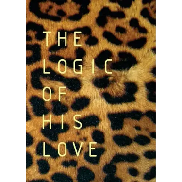 The Logic of His Love