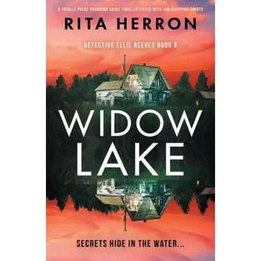 Widow Lake: A totally pulse-pounding crime thriller filled with jaw-dropping twists