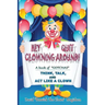 Hey Quit Clowning Around!