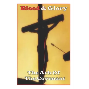 Blood and Glory: The Ark Of The Covenant