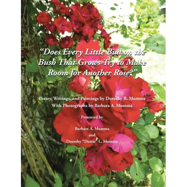 Does Every Little Bud on the Bush That Grows Try to Make Room for Another Rose?