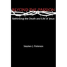Beyond the Passion: Rethinking the Death and Life of Jesus