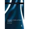 Videogames, Identity and Digital Subjectivity