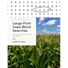 Large Print Iowa Word Searches: 200 Find-a-Word Puzzles about the Hawkeye State
