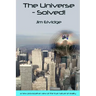 The Universe - Solved!