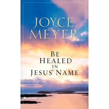 Be Healed in Jesus' Name