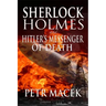 Sherlock Holmes and Hitler's Messenger of Death