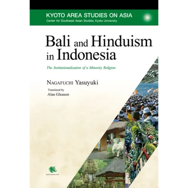 Bali and Hinduism in Indonesia: The Institutionalization of a Minority Religion