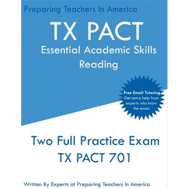 TX PACT Essential Academic Skills Reading: Two Full Practice Exams - 2020 Exam Questions - Free Online Tutoring