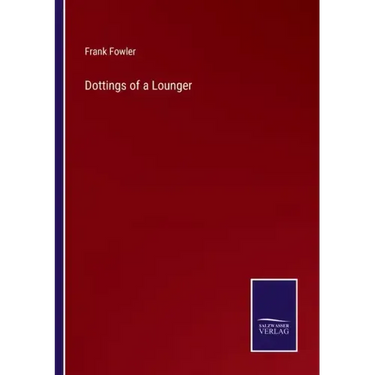 Dottings of a Lounger